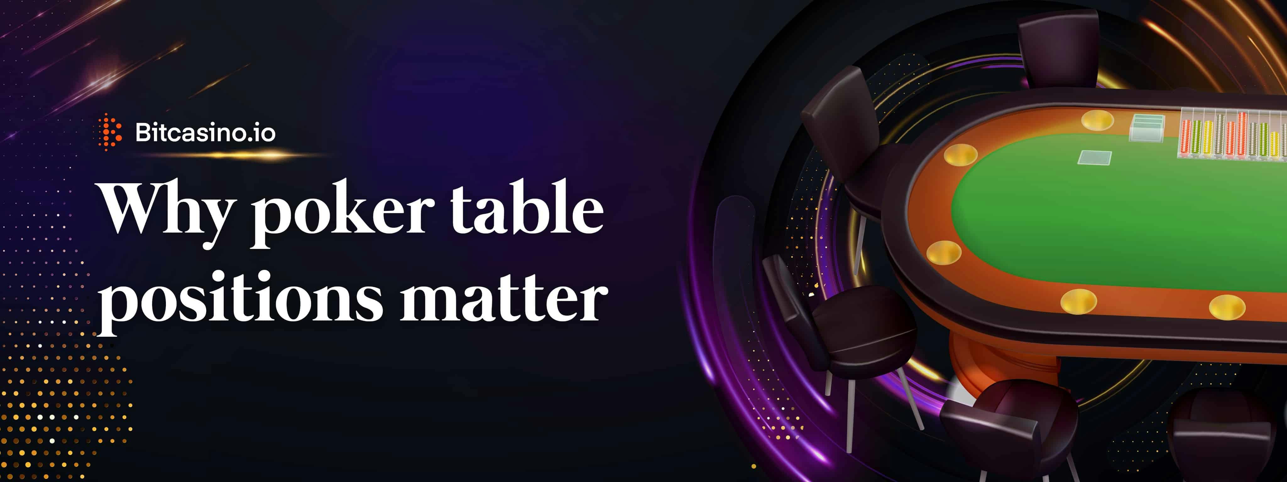 The importance of Poker Table Positions in winning